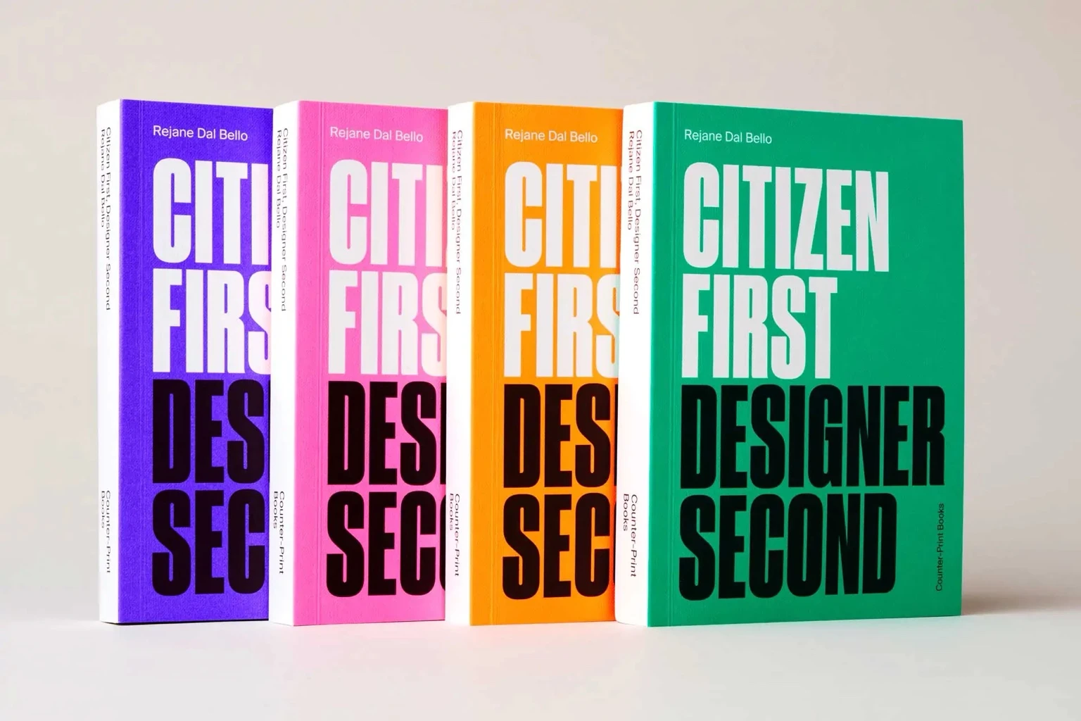 Citizen First, Designer Second book covers by Rejane Dal Bello, Counter-Print Books